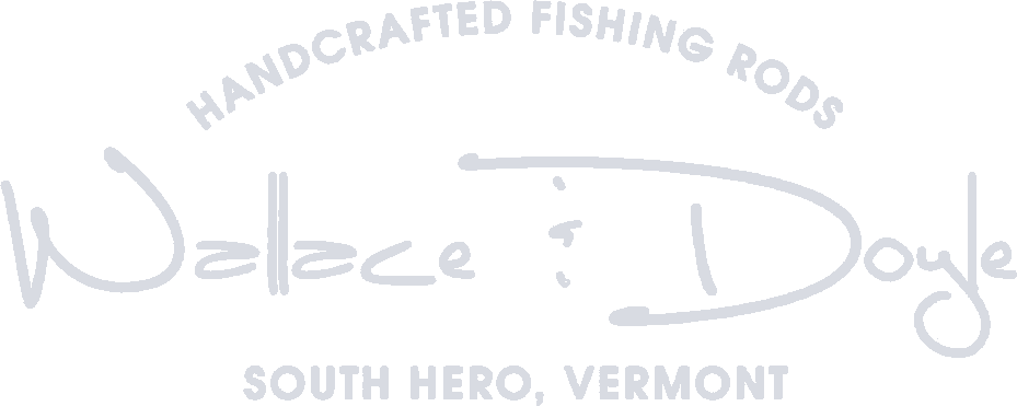 Wallace & Doyle, Handcrafted Fishing Rods, South Hero, Vermont